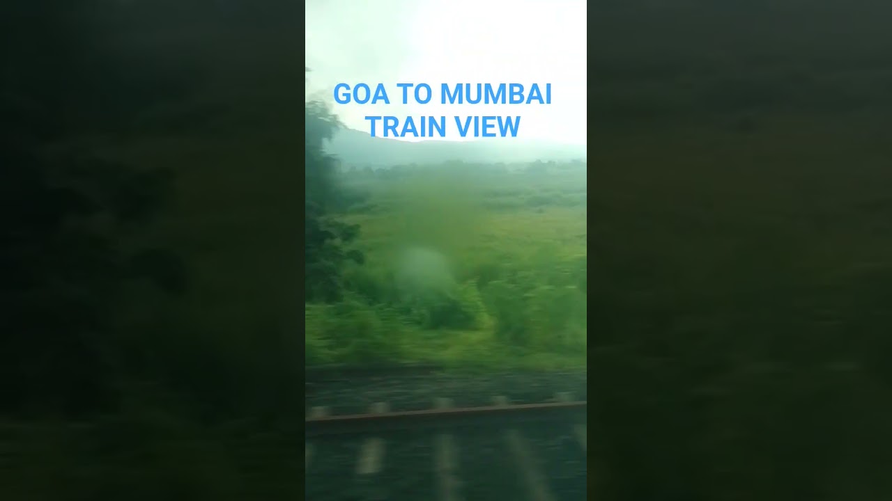 Goa to Mumbai train view