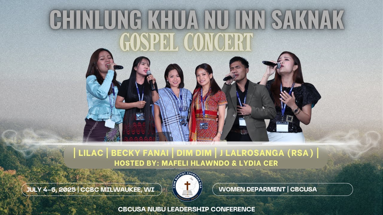 Chinlung Khua Nu Inn Saknak Gospel Concert | CBCUSA Women Department |