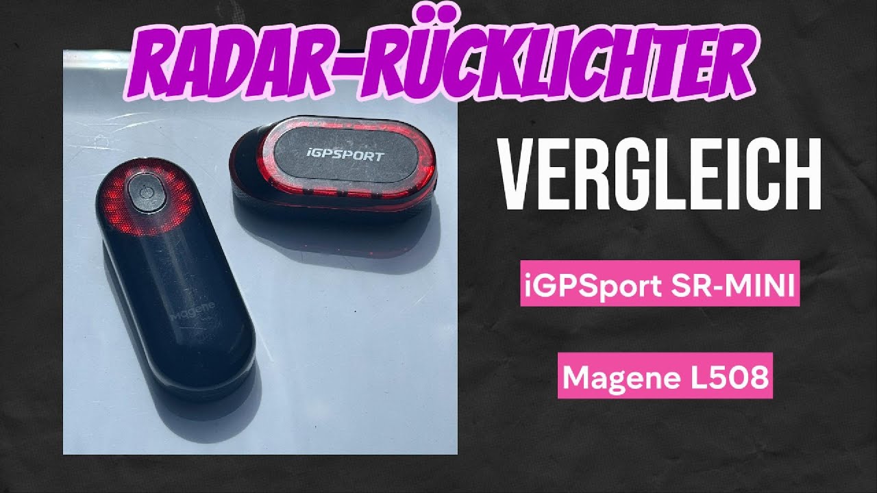 Radar-Rücklich SR-Mini vs. Magene L508 - Fahrrad Radar