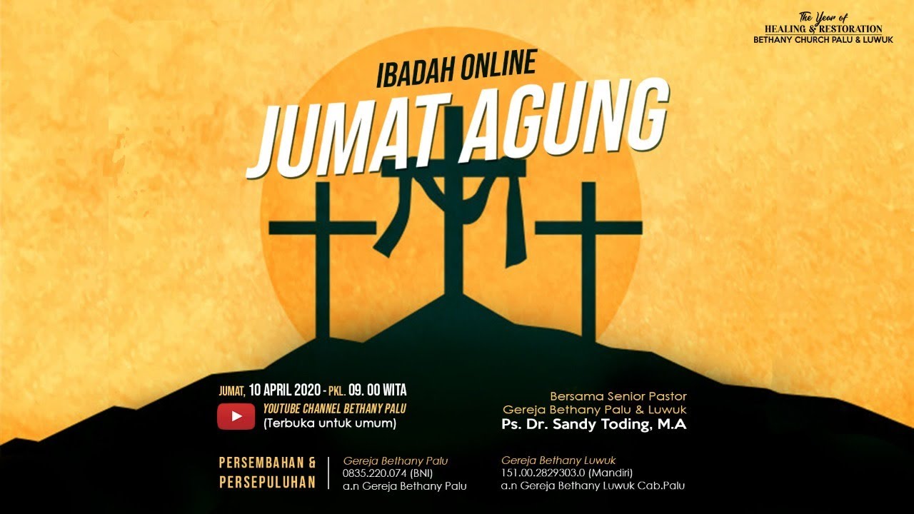 Ibadah online Jumat Agung bersama Gereja Bethany Palu & Luwuk, Jumat 10 April 2020