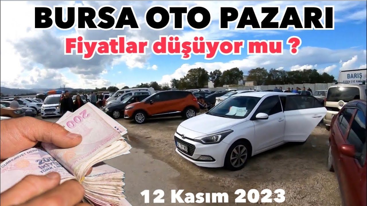 FiYATLAR DÜŞÜYOR MU ? BURSA OTO PAZARI İKİNCİ EL OTOMOBİL FİYATLARI / SAHİBİNDEN ARABALAR