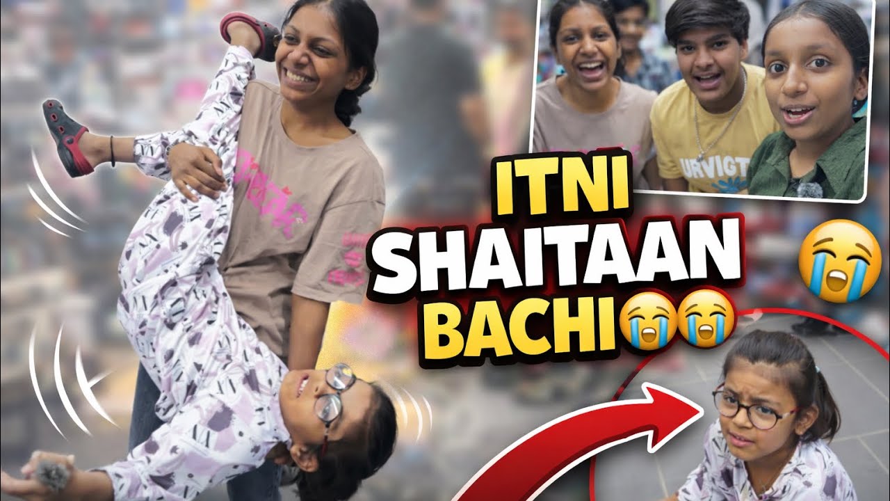 Itni Shaitan Bachi😭😭 | New Vlog | Naina Vlogz