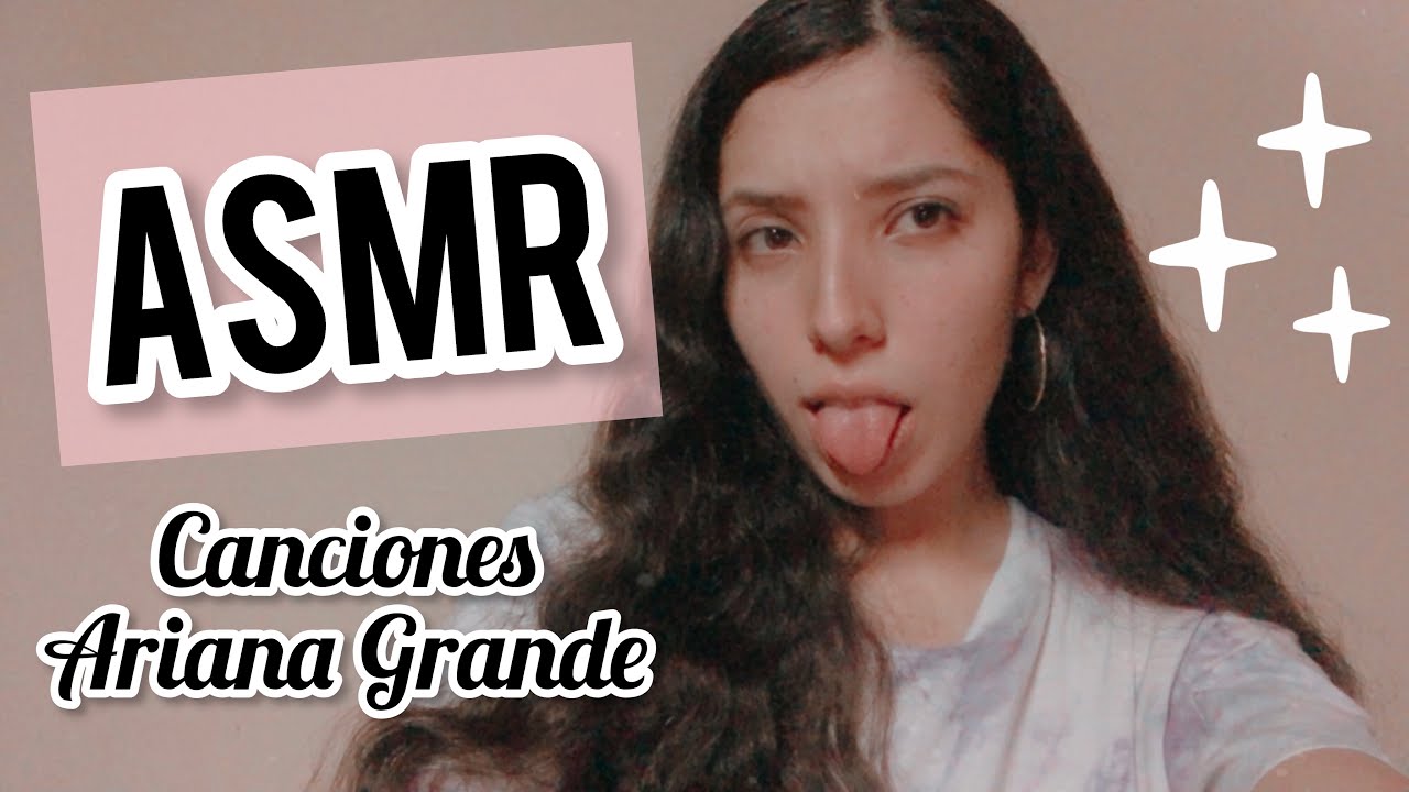 ASMR CANTANDO CANCIONES DE ARIANA GRANDE 🤍☁️💤