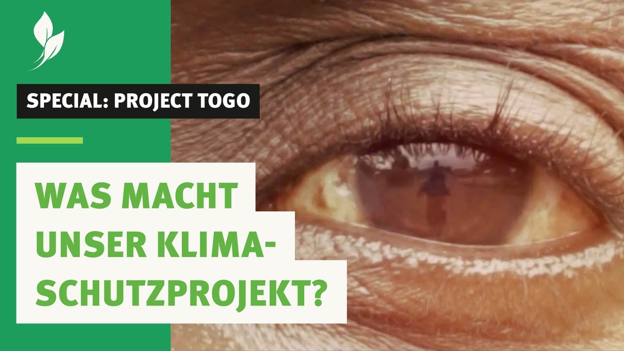 Special: PROJECT TOGO – Das macht unser Klimaschutzprojekt