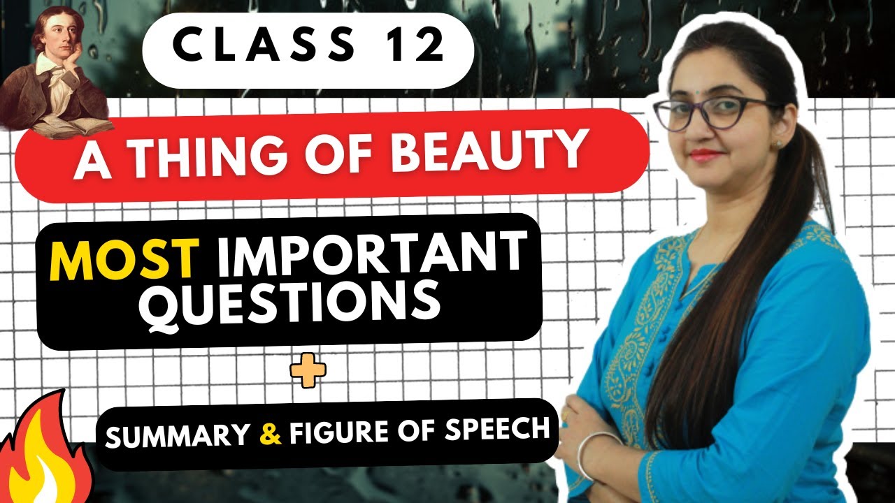 A Thing Of Beauty Class 12 | Important Questions | Summary in Hindi | Figure of speech | CBSE