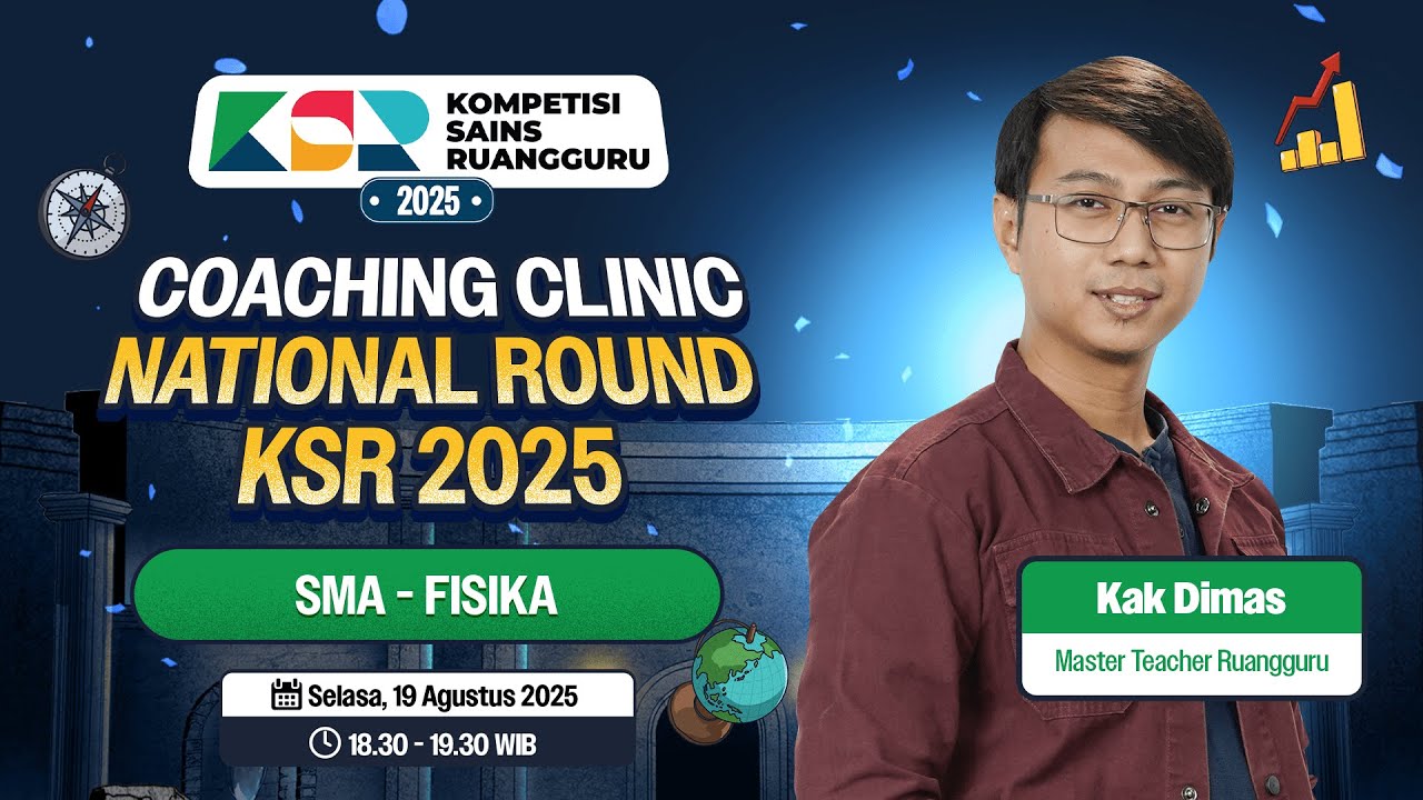 [LIVE] FISIKA SMA | Coaching Clinic National Round KSR 2025