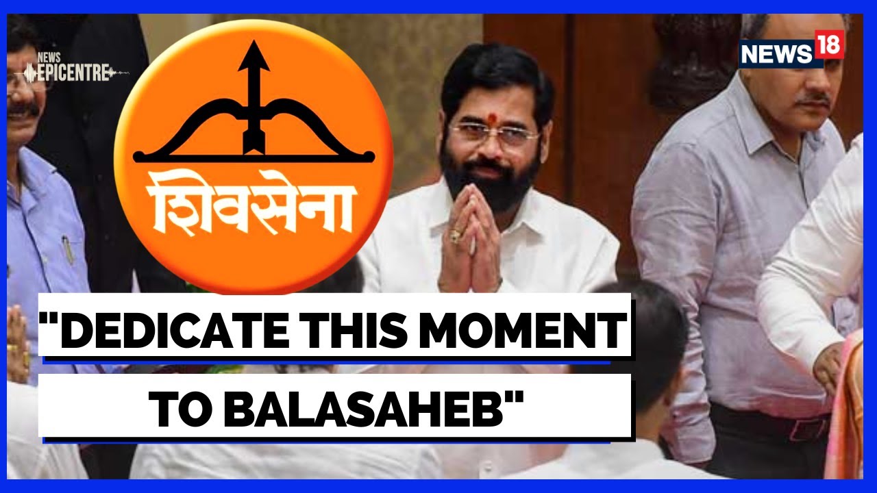 Eknath Shinde Faction Gets Shiv Sena & 'Bow and Arrow' Symbol, Eknath Shinde Reacts | English News