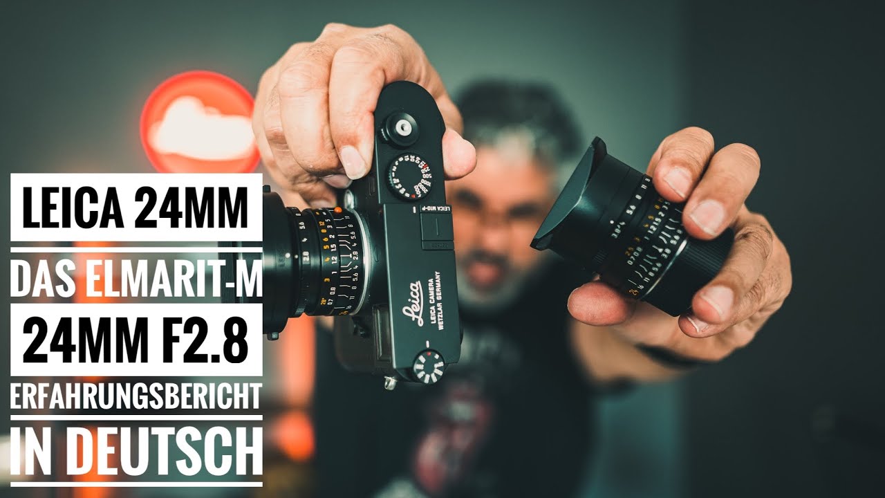 Leica 24mm  &ndash; Das Elmarit M 24mm f2,8, ein Erfahrungsbericht (Deutsch)