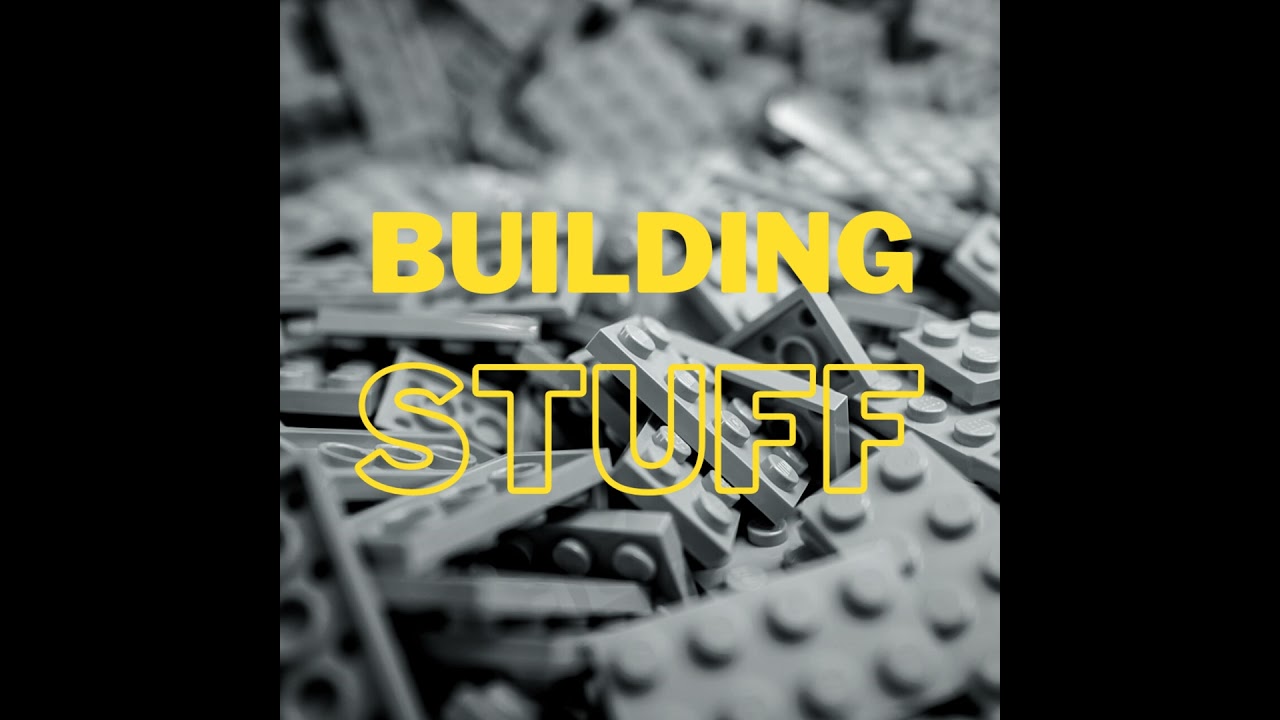 Building Stuff