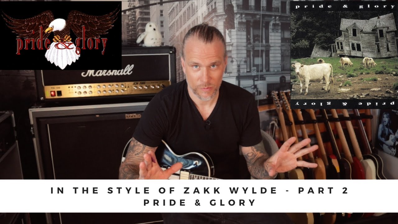 In the style of - ZAKK WYLDE - Part 2: PRIDE & GLORY