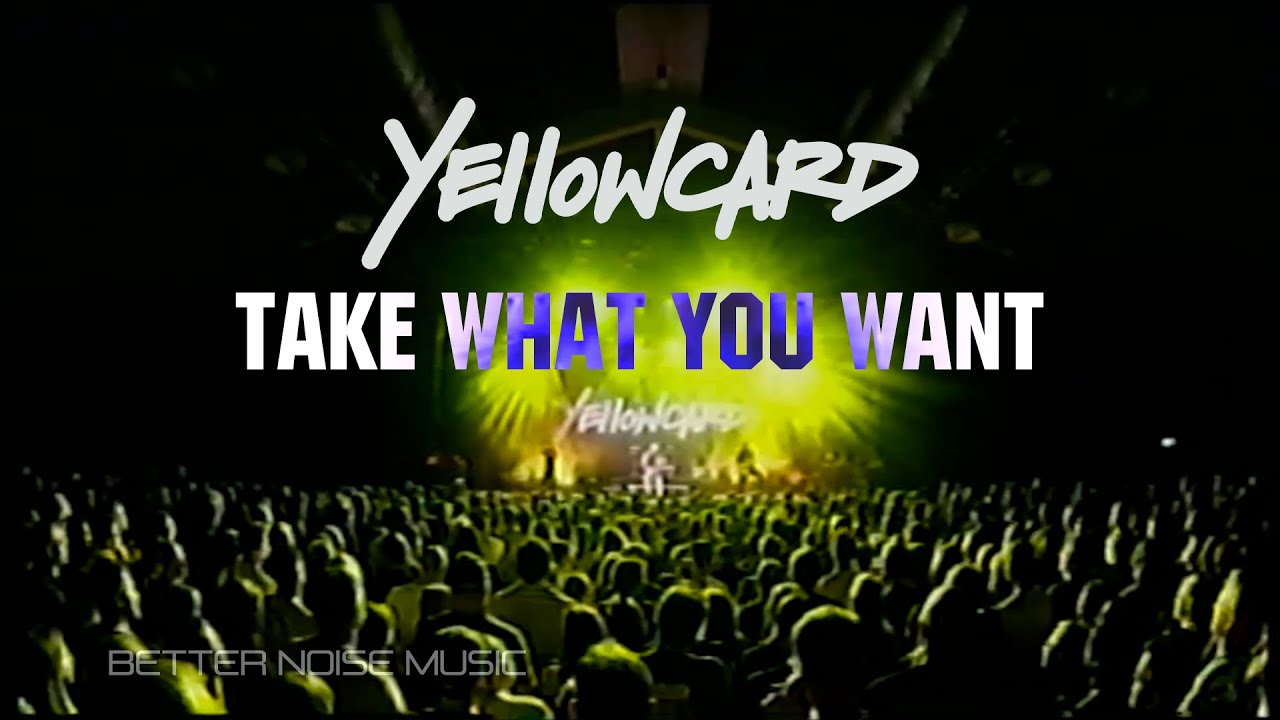 Yellowcard - Take What You Want (Official Music Video)