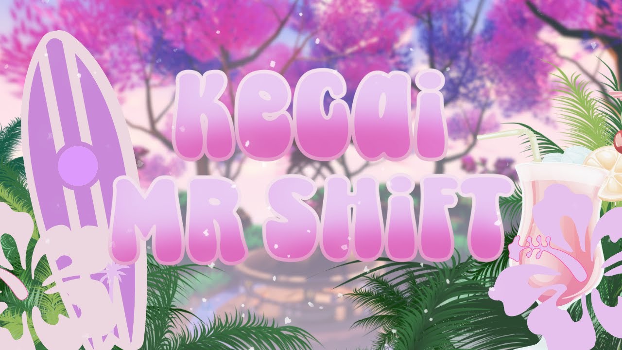 Kecai | MR Shift