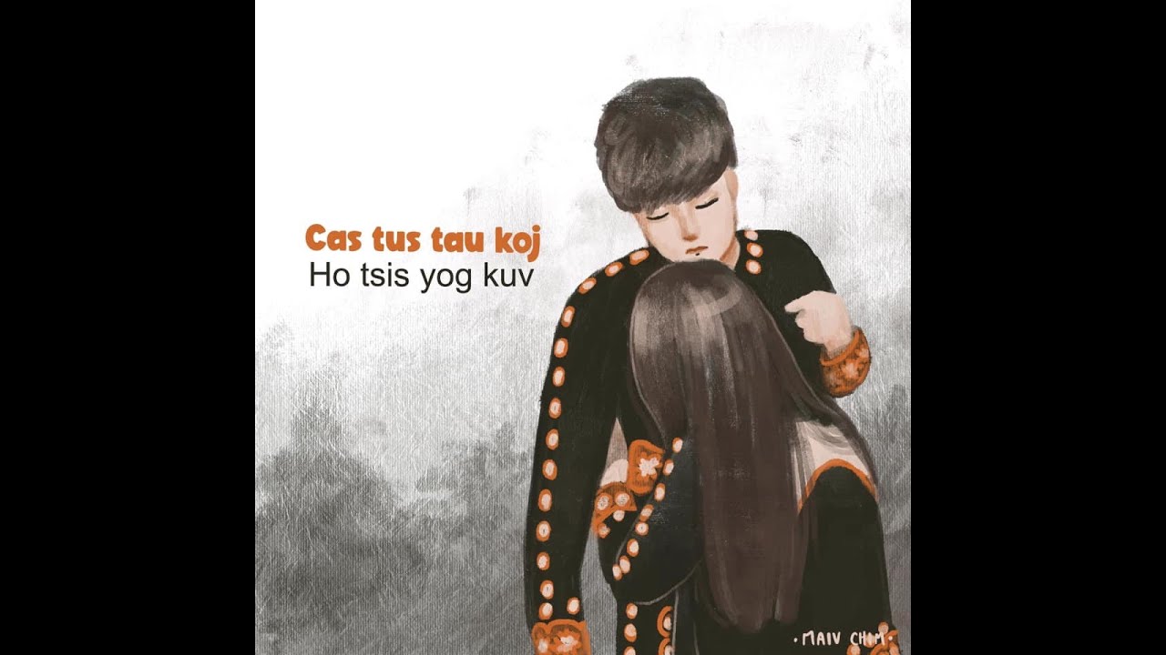 Cas Tus Tau Koj Ho Tsis Yog Kuv - True Love Story - 2020