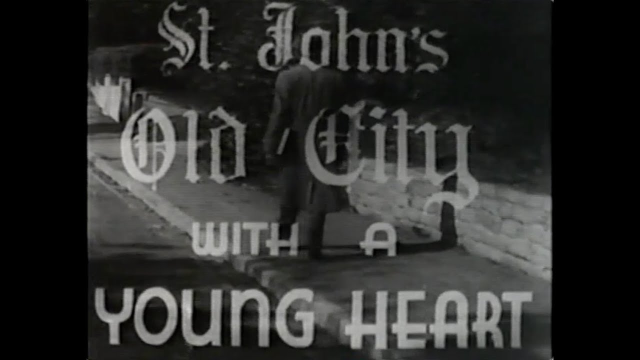 St  John's - Old City With A Young Heart (1953)