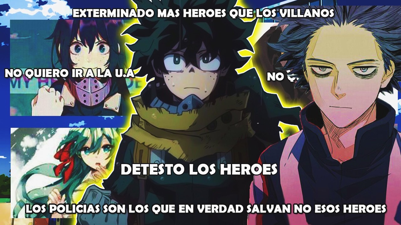 ¿QHPS IZUKU DETESTA IR A LA U .A  Y TIENE DISGUSTO POR LOS HEROES? [CAPITULO 2]