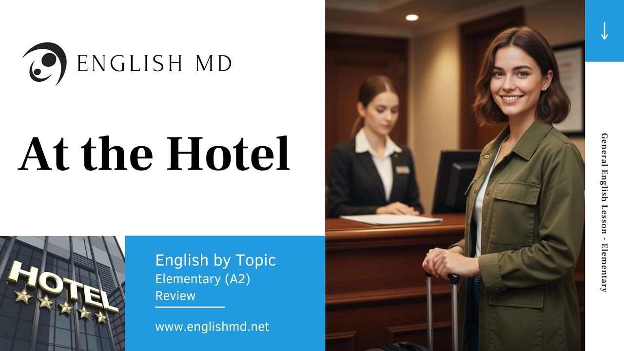 At the Hotel | Checking In & Making Reservations | Essential Hotel English for ESL/ELL Learners (A2)