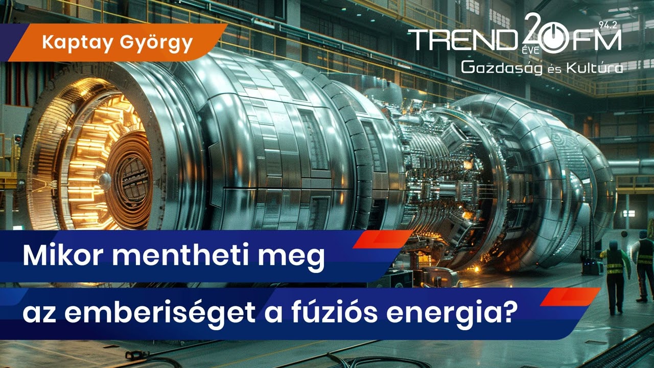 Mikor mentheti meg az emberis&eacute;get a f&uacute;zi&oacute;s energia? | Trend FM