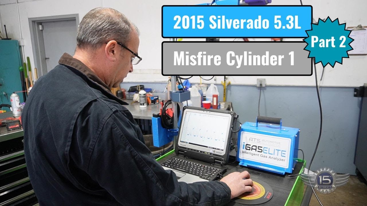 2015 Silverado 5.3L  Misfire Cyl 1 Part 2