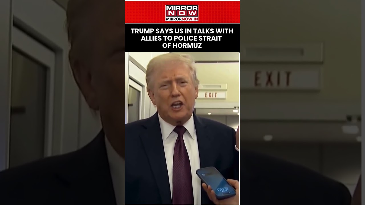 Trump Reveals US In Talks With Allies To Police Strait Of Hormuz Amid Iran War | Watch #shorts