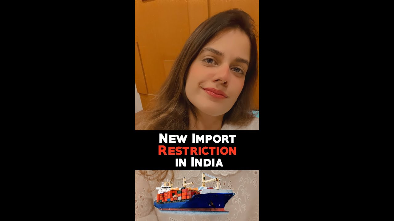 New Import Restriction in India