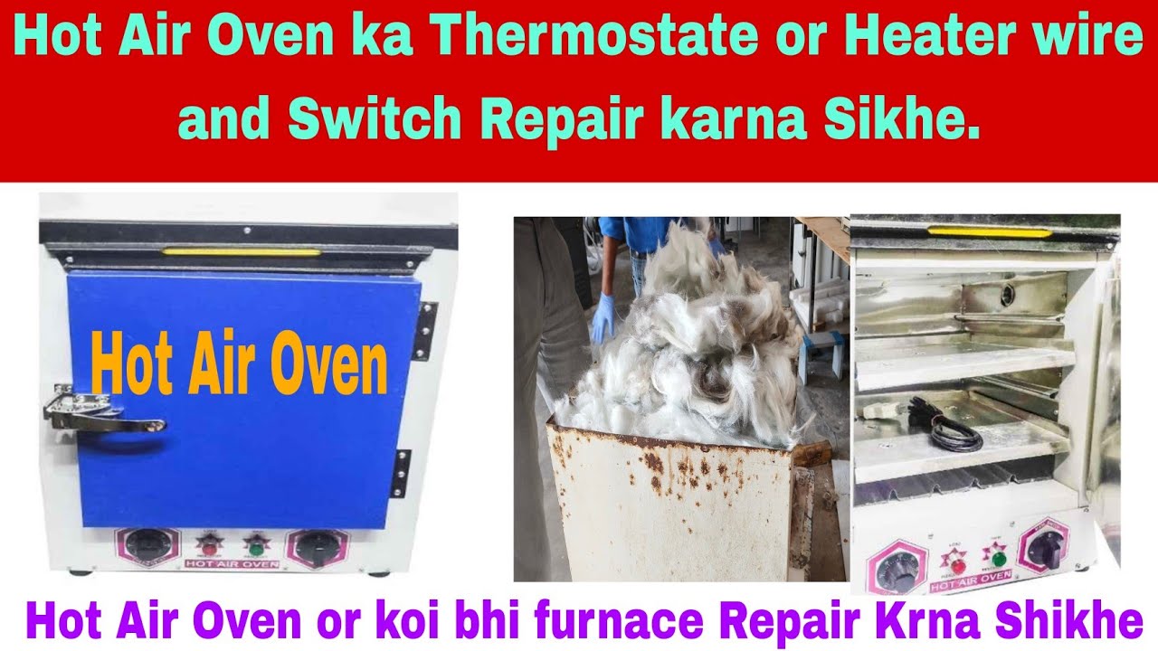 Hot Air Oven ka Thermostate.Hot air Oven ka Heater Element lgana||hot Air Oven ka Switch Repair Krna