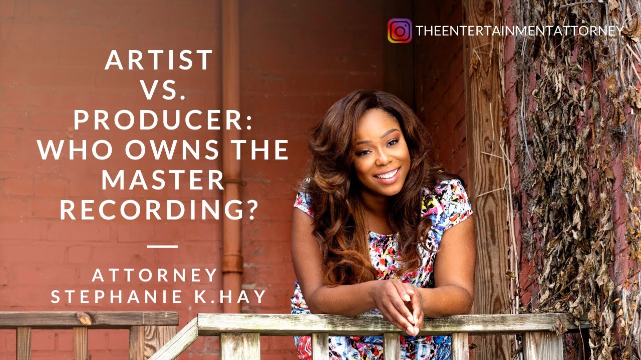Artist vs. Producer: Who Owns The Masters?
