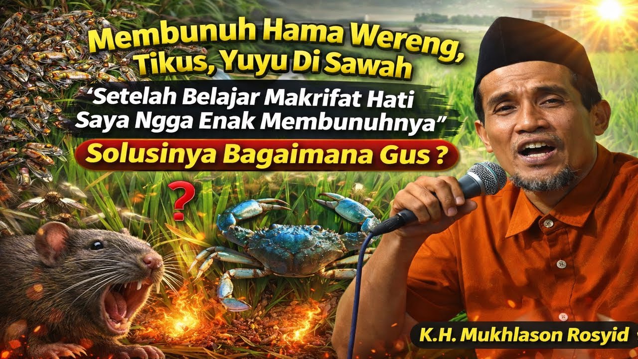 💥 Setelah Belajar Makrifat Nggak Bisa Membunuh Hama Di Sawah ‼️K.H Mukhlason Rosyid