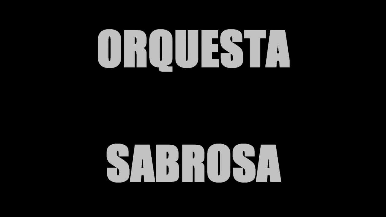 ORQUESTA SABROSA 