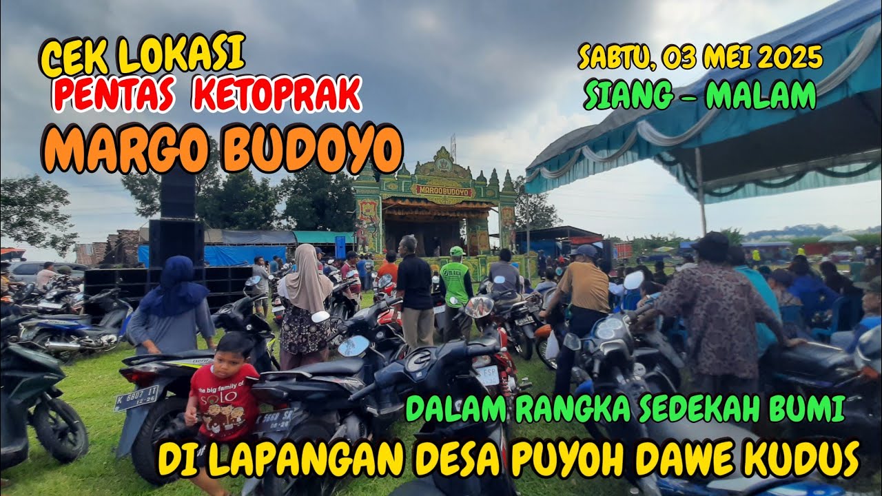 CEK LOKASI PENTAS KETOPRAK MARGO BUDOYO DESA PUYOH DAWE KUDUS