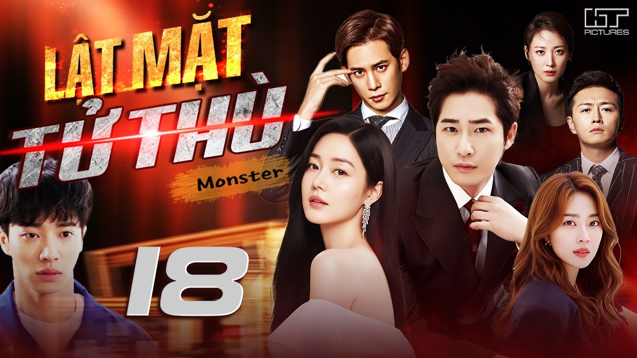 [Phim Hàn Quốc] LẬT MẶT TỬ THÙ - TẬP 18 [Lồng Tiếng] Phim Bộ Tình Cảm Tâm Lý Hàn Quốc Hay Nhất 2026