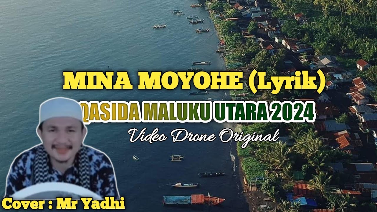 QASIDA : MINA MOYOHE (LIRIK) Nurwahida M. djae // Cover Mr. Yadhi