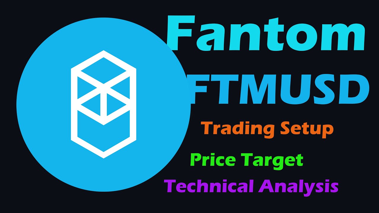 Fantom Technical Analysis - FTMUSDT Trading Setup