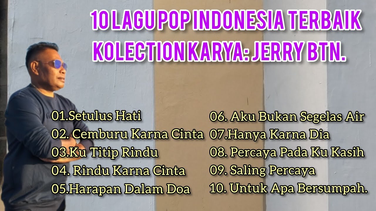10 Lagu Pop Nostalgia Terbaik//Karya Jerry BTN.