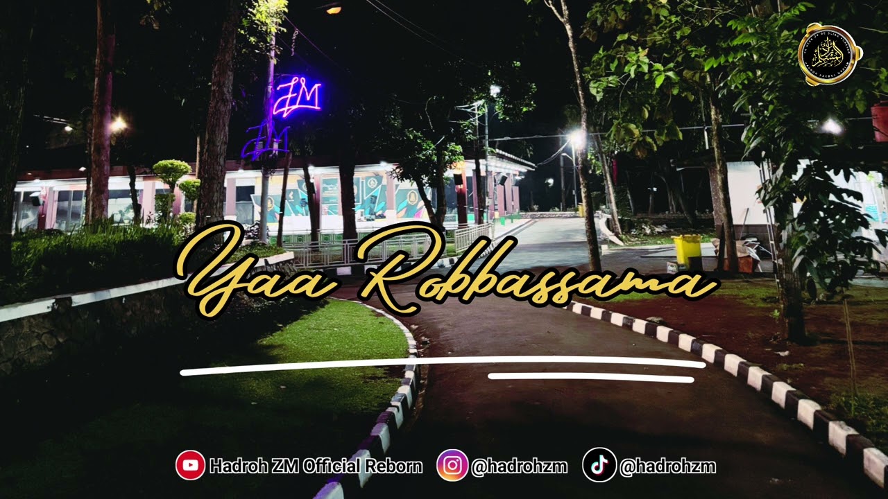 Qoshidah ZM - Yaa Robbassama #hadrohzm #hadroh #sholawat #albusyro #zaadulmuslim
