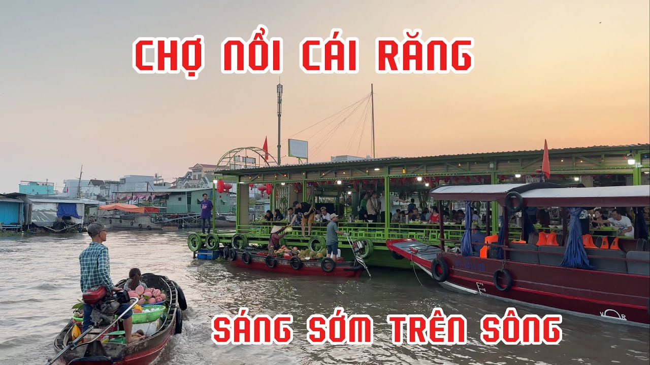 Kh&aacute;m ph&aacute; chợ nổi C&aacute;i Răng &ndash; n&eacute;t văn h&oacute;a s&ocirc;ng nước miền T&acirc;y | Thi H&agrave;n Quốc 