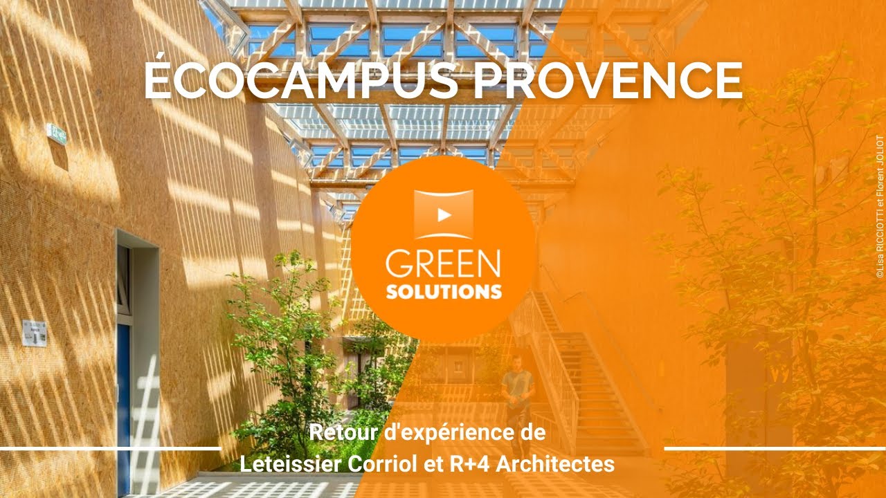 Un campus étudiant à énergie renouvelable et positive : l'Ecocampus Provence