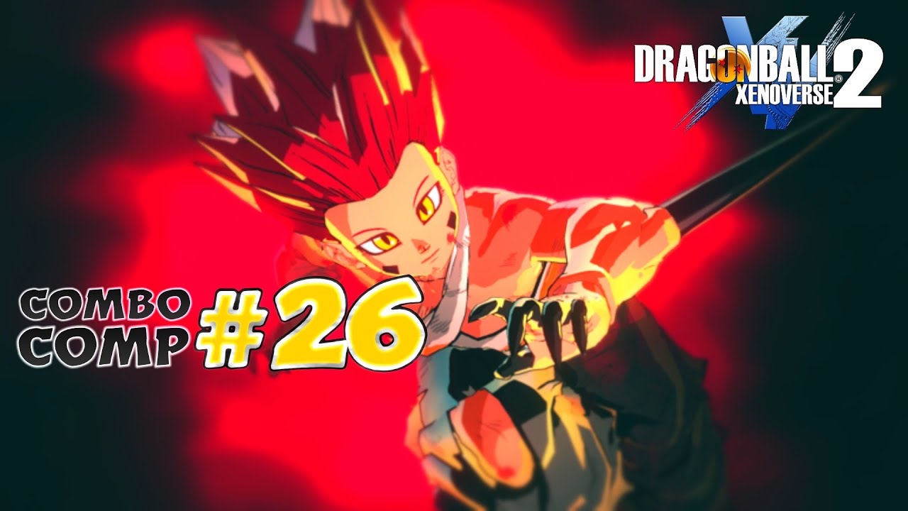 Combo Compilation #26 (Late Upload/Sub Saturday Submission/Pre DLC 13) | Dragon Ball Xenoverse 2