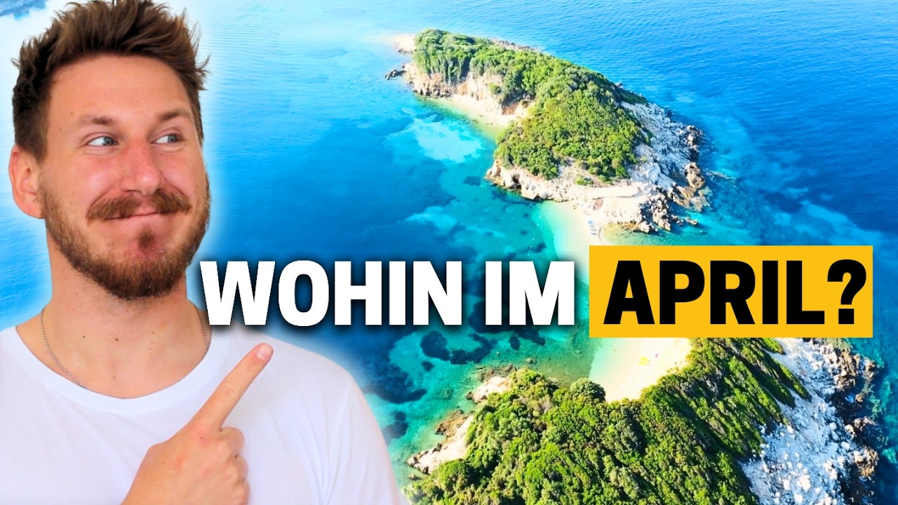 Die 11 BESTEN REISEZIELE im APRIL 2026 ☀️ (+ Hidden Gems 💎) |  Wohin reisen im April?