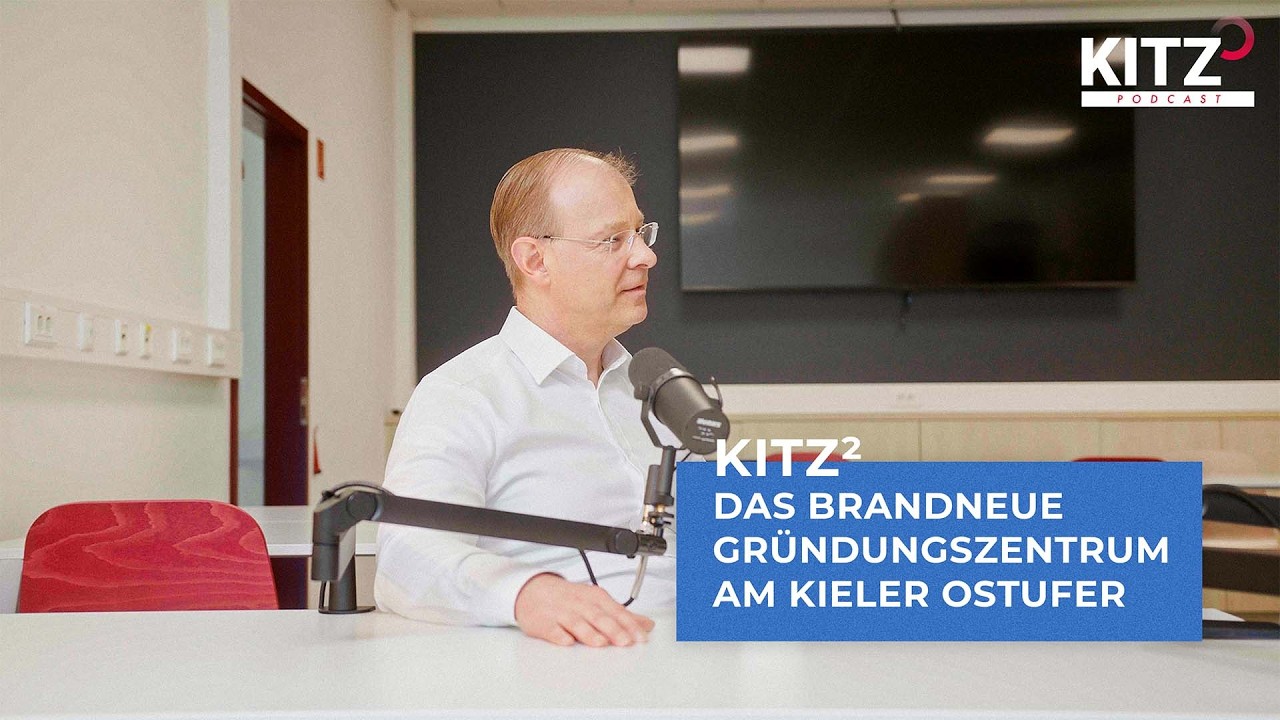 KITZ&sup2; - das brandneue Gr&uuml;ndungszentrum in Kiel  / Andree Mehrens im KITZ-Podcast