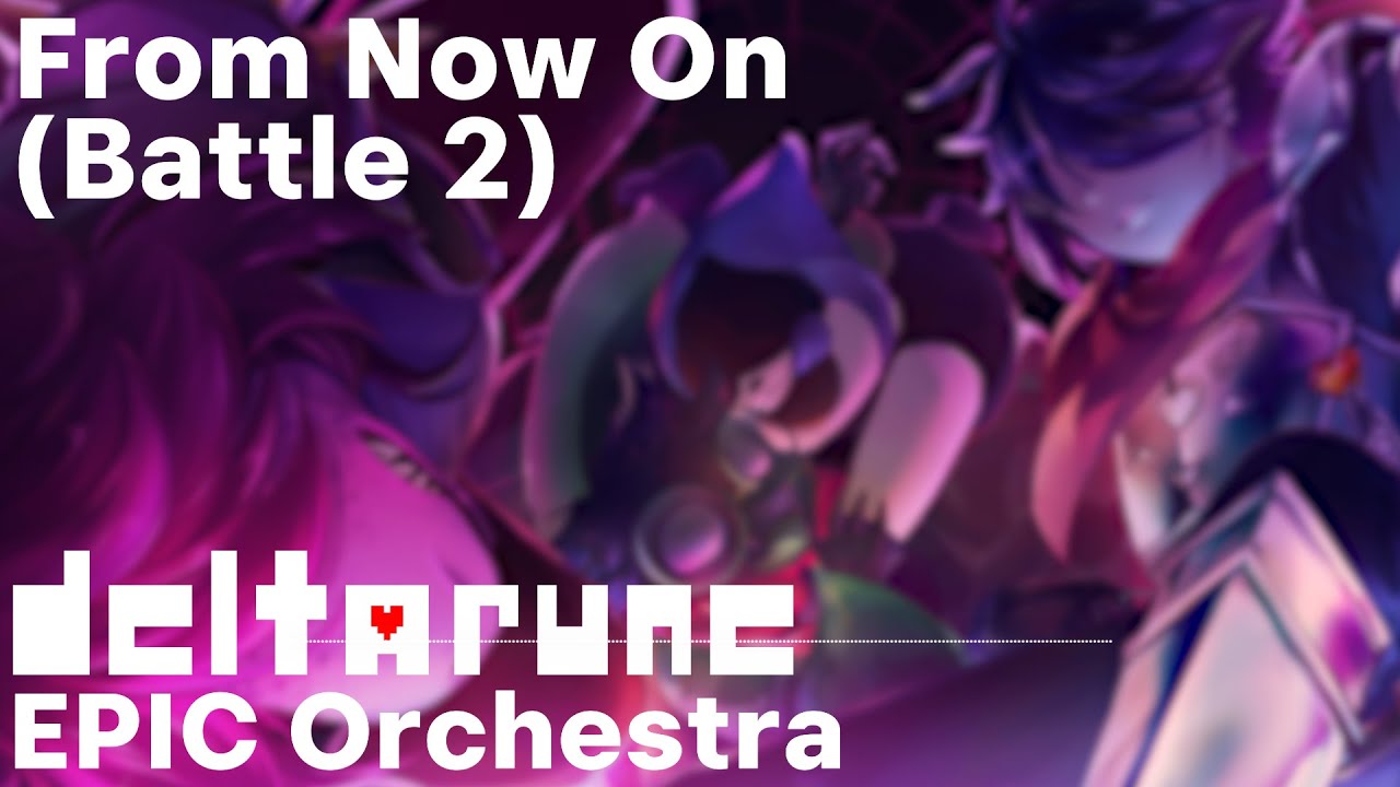 Deltarune Chapter 3+4 - From Now On (Battle 2) || Epic Orchestral Arrangement