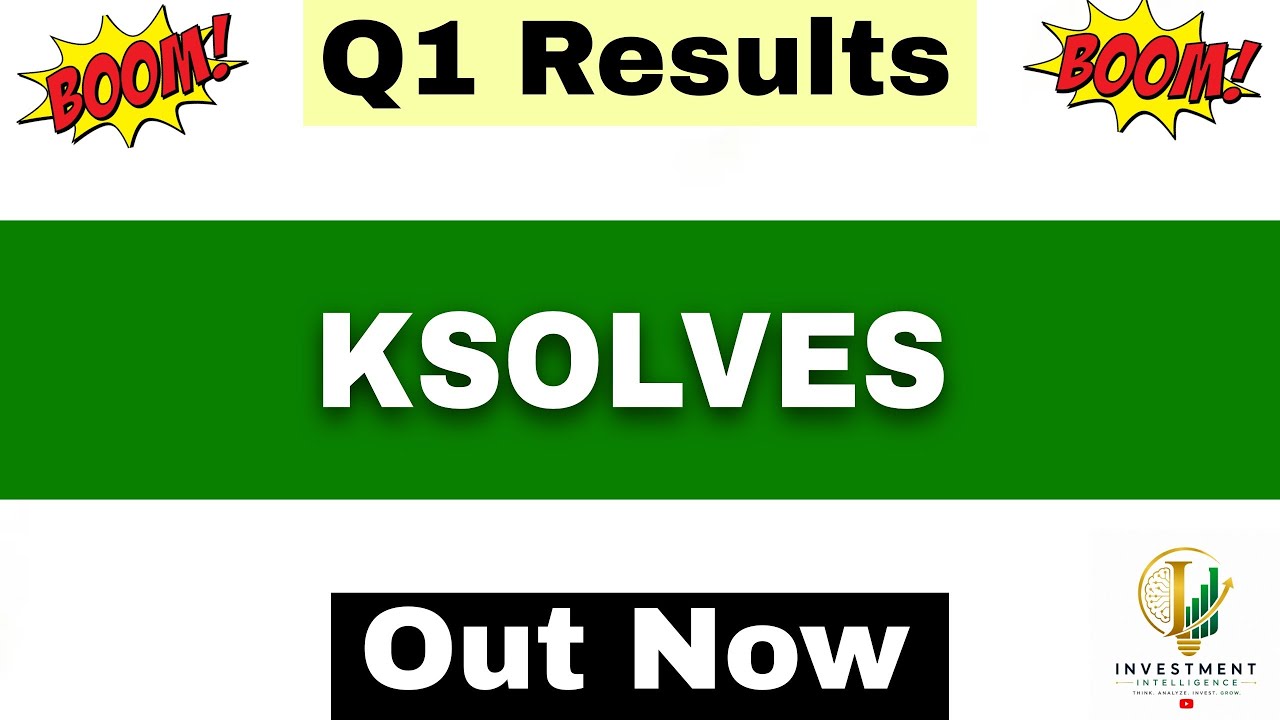 Ksolves Q1 Results 2027 | Ksolves Results Today | Ksolves Share Latest News | Ksolves India