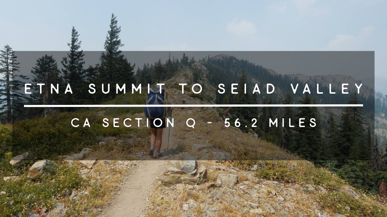 PCT 2018 - California Section Q - Etna Summit to Seiad Valley