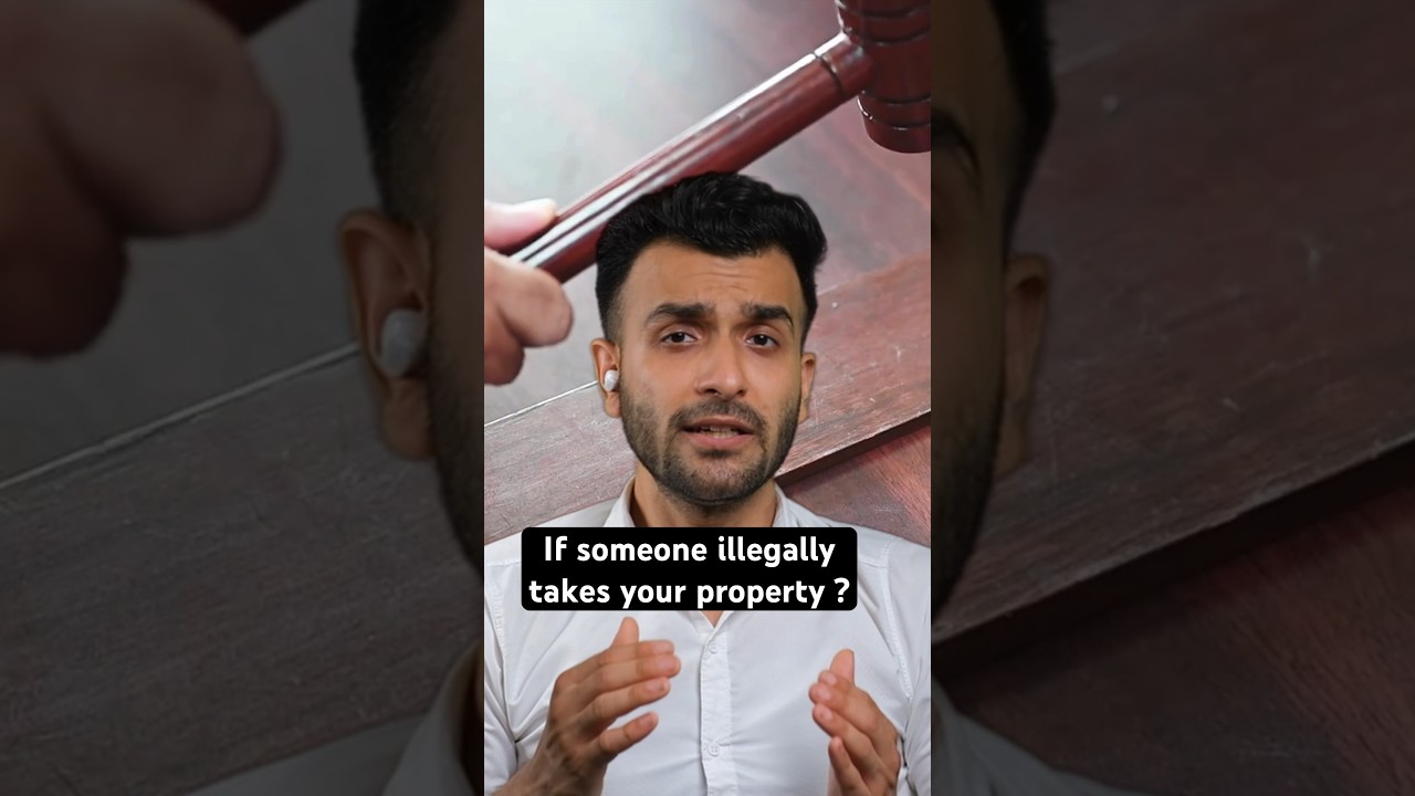 illegal occupation of property ? What to do ? अगर कोई आपकी संपत्ति पर अवैध कब्जा कर ले तो क्या करें?