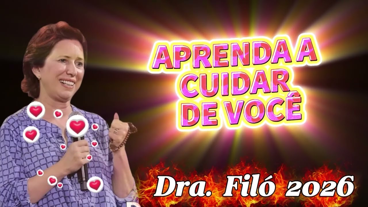 APRENDA A CUIDAR DE VOCÊ   Dra  Filó 2026