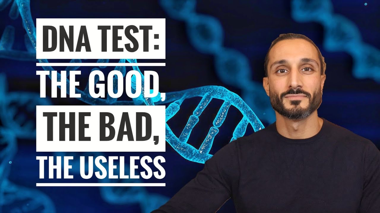 DNA TEST: The Good, The Bad & The Useless