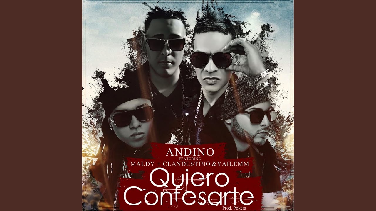 Quiero Confesarte (feat. Maldy, Yailem & Clandestino)