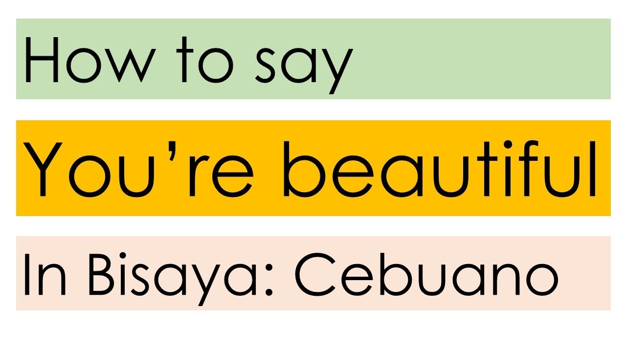 How to say You're Beautiful in Bisaya [English-Bisaya Lessons]