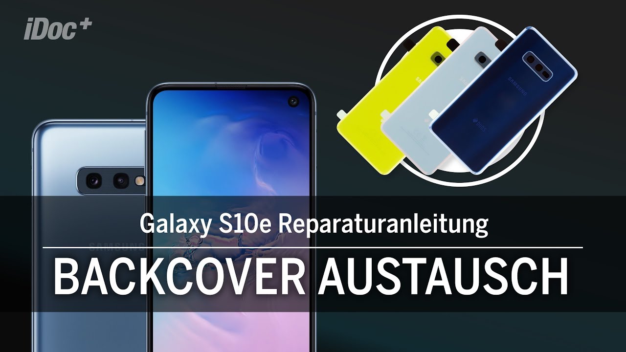 Galaxy S10e – Backcover wechseln [Reparaturanleitung]