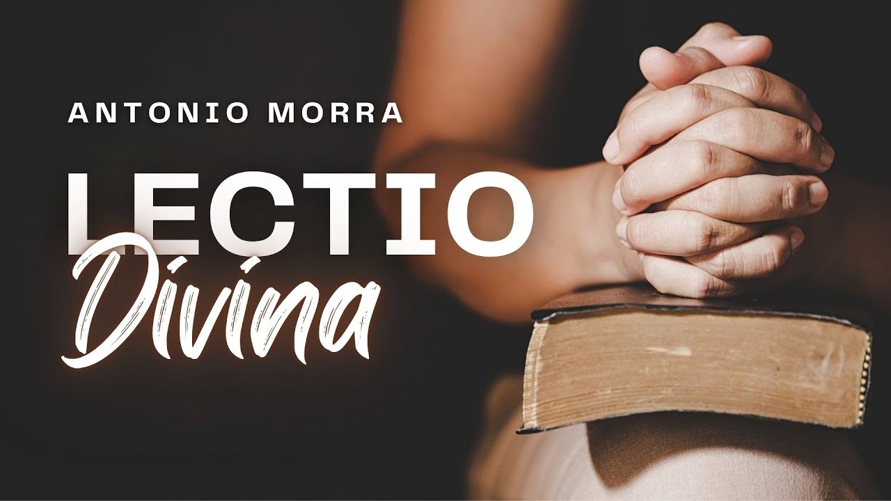 Lectio Divina | Antonio Morra [Ritaglio Predicazione]