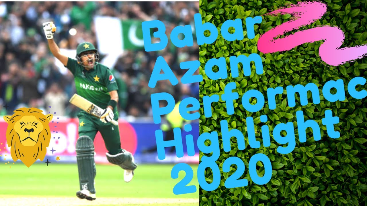 Babar azam performance Highlight 2020